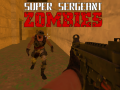 Spēle Super seržants zombi online