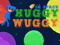 Spēle Huggy Wuggy kosmosā online