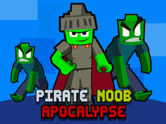 Spēle Pirašu Noob Apokalipse online