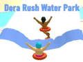 Spēle Dora Rush Ūdens Parks online