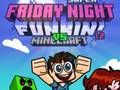 Spēle Super Piektdienas Nakts Funkin pret Minecraft online