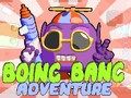 Spēle Boing Bang Piedzīvojums online