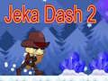 Spēle Jeka Dash 2 online