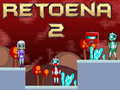 Spēle Retoena 2 online