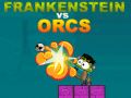 Spēle Frankenšteins pret Orkiem online