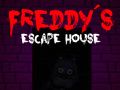 Spēle Piecas naktis pie Freddy: Freddy izbēgšanas māja online