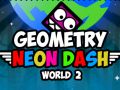 Spēle Ģeometrija: Neon Dash Pasaule 2 online