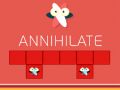 Spēle Annihilēt online