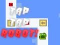 Spēle Tap Tap robots online