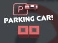 Spēle Automašīnas stāvēšana! online