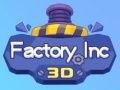 Spēle Fabrika Inc 3D online