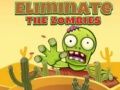 Spēle Iznīcini zombijus online