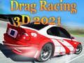 Spēle Drag Racing 3D 2021 online