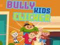 Spēle Bully Bērnu Klikšķinātājs online