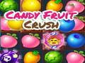 Spēle Candy Fruit Crush online