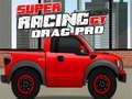 Spēle Super Racing GT: Drag Pro online