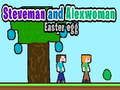 Spēle Steveman un Alexwoman: Lieldienu Ola online Spēle Steveman un Alexwoman: Lieldienu Ola online