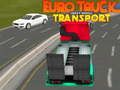 Spēle Eiro Kravas Transportēšana Smagajiem Transportlīdzekļiem online