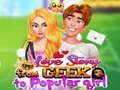 Spēle Mīlestības Stāsts: No Geeka uz Populāro Meiteni online Spēle Mīlestības Stāsts: No Geeka uz Populāro Meiteni online