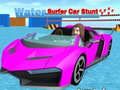 Spēle Ūdens Sērfinga Auto Triki online Spēle Ūdens Sērfinga Auto Triki online