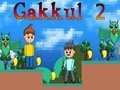 Spēle Gakkul 2 online