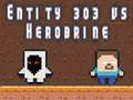 Spēle Entitāte 303 pret Herobrīnu online