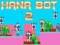 Spēle Hana Bot 2 online