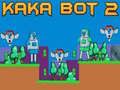 Spēle Kaka Bot 2 online