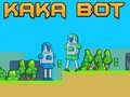 Spēle Kaka Bots online