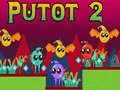 Spēle Putot 2 online