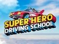 Spēle Supervaroņu Braukšanas Skola online