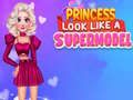 Spēle Princeze izskatās kā supermodels online