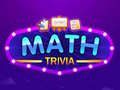 Spēle Matemātikas Trivia online Spēle Matemātikas Trivia online
