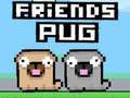 Spēle Draugi Pug online