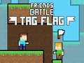 Spēle Draugu Cīņa: Tagu Karogs online