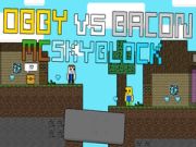 Spēle Obby pret Bekonu: MCSkyblock online