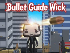 Spēle Bullet Guide Wick online