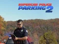 Spēle Superauto Policijas Autostāvvieta 2 online