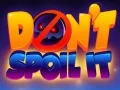 Spēle Nesabojiet to online Spēle Nesabojiet to online