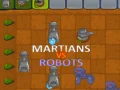Spēle Marsoņi pret Robotu online Spēle Marsoņi pret Robotu online