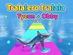 Spēle Tralalero tralala Tycoon + Obby online