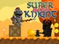 Spēle Super Bruņinieks Piedzīvojums online Spēle Super Bruņinieks Piedzīvojums online