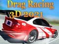 Spēle Drag Racing 3D 2021 online