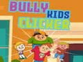 Spēle Bully Bērnu Klikšķinātājs online