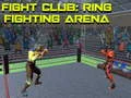 Spēle Cīņas Klubs: Ring Cīņas Arena online