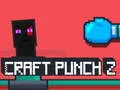 Spēle Craft Punch 2 online