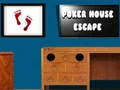 Spēle Pokera mājas izbēgšana online