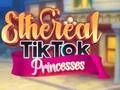 Spēle Eteriskās TikTok Princeses online Spēle Eteriskās TikTok Princeses online