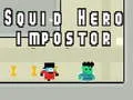 Spēle Krustveidīgais Varonis: Impostors online