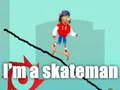 Spēle Es esmu skeiteris online